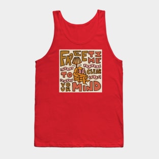 Free Time to Clear Your Mind! Tank Top